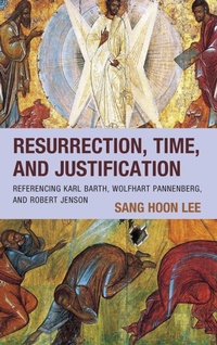 Enlarge image Cover: Resurrection, Time, and Justification - Lexington Books
