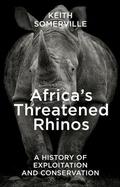 Cover: Africa's Threatened Rhinos - Pelagic Publishing