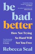 Cover: Be Bad, Better - Souvenir Press Ltd