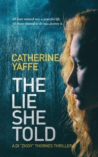 Enlarge image Cover: The Lie She Told - Catherine Yaffe