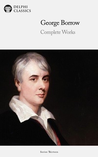 Enlarge image Cover: Delphi Complete Works of George Borrow Illustrated - Delphi Publishing Ltd