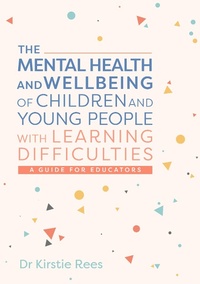 Abbildung von: The Mental Health and Wellbeing of Children and Young People with Learning Difficulties - Jessica Kingsley Publishers