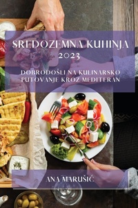 Abbildung von: Sredozemna kuhinja 2023 - Ana Marusic