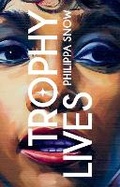 Cover: Trophy Lives: On the Celebrity as an Art Object - Mack