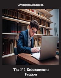 Abbildung von: The F-1 Reinstatement Petition - Law Offices of Brian D. Lerner, APC
