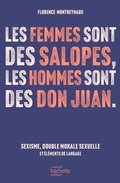 Cover: Les femmes sont des salopes, les hommes sont des Don Juan - Hachette Pratique