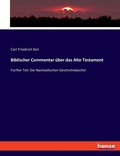 Cover: Biblischer Commentar ueber das Alte Testament - Hansebooks