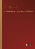 Cover: A Treatise on the Law of Fraud and Mistake - Outlook Verlag