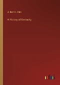 Cover: A History of Kentucky - Outlook Verlag