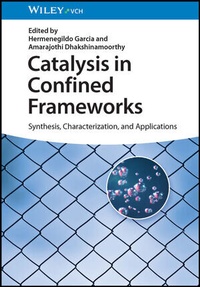 Abbildung von: Catalysis in Confined Frameworks - Wiley-VCH