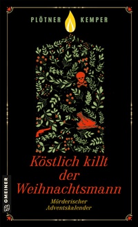 Abbildung von: Köstlich killt der Weihnachtsmann - Gmeiner-Verlag