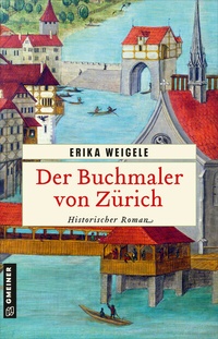 Abbildung von: Der Buchmaler von Zürich - Gmeiner-Verlag