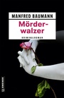 Cover: Mörderwalzer - Gmeiner-Verlag