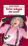 Cover: Scho w&auml;gga de Leut! - Gmeiner-Verlag