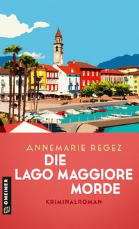 Abbildung von: Die Lago Maggiore-Morde - Gmeiner-Verlag