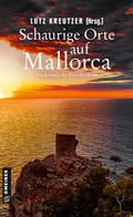 Cover: Schaurige Orte auf Mallorca - Gmeiner-Verlag