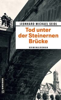Abbildung von: Tod unter der Steinernen Brücke - Gmeiner-Verlag
