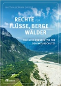 Cover: Rechte f&uuml;r Fl&uuml;sse, Berge und W&auml;lder - oekom verlag