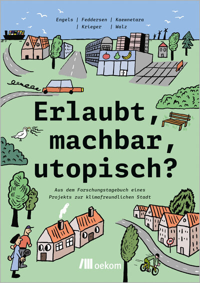 Abbildung von: Erlaubt, machbar, utopisch? - oekom verlag