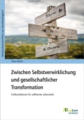 Cover: Zwischen Selbstverwirklichung und gesellschaftlicher Transformation - oekom verlag