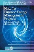 Cover: How to Finance Energy Management Projects - River Publishers
