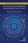 Cover: RSS-AoA-based Target Localization and Tracking in Wireless Sensor Networks - River Publishers