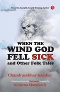 Cover: When The Wind God Fell Sick and Other Folk Tales - Rupa Publications India Pvt. Ltd