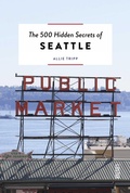 Cover: The 500 Hidden Secrets of Seattle - Luster Publishing