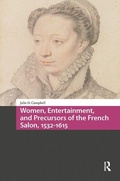 Cover: Women, Entertainment, and Precursors of the French Salon, 1532-1615 - Amsterdam University Press