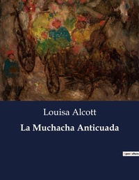 Abbildung von: La Muchacha Anticuada - Culturea