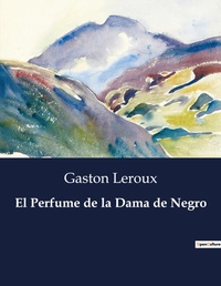 Abbildung von: El Perfume de la Dama de Negro - Culturea