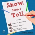 Cover: Show, Don't Tell - Tantor Audio