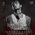 Cover: Loyalty in the Shadows - Tantor Audio