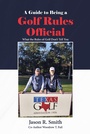 Cover: A Guide to Being a Golf Rules Official - Page Publishing, Inc.