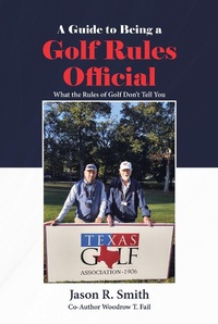 Enlarge image Cover: A Guide to Being a Golf Rules Official - Page Publishing, Inc.