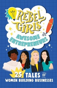 Abbildung von: Rebel Girls Awesome Entrepreneurs: 25 Tales of Women Building Businesses - Rebel Girls Inc
