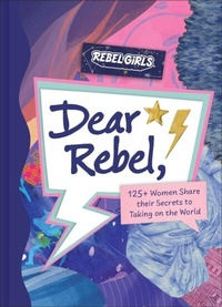 Abbildung von: Dear Rebel - Rebel Girls Inc