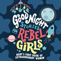 Abbildung von: Good Night Stories for Rebel Girls: Baby's First Book of Extraordinary Women - Rebel Girls Inc