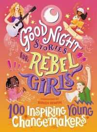 Abbildung von: Good Night Stories for Rebel Girls: 100 Inspiring Young Changemakers - Rebel Girls Inc