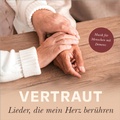 Abbildung von: Vertraut - Lieder, die mein Herz berühren - Gerth Medien