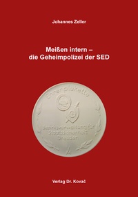 Abbildung von: Meißen intern - die Geheimpolizei der SED - Kovac, Dr. Verlag