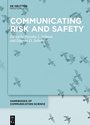 Cover: Communicating Risk and Safety - De Gruyter Mouton
