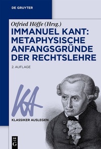 Abbildung von: Immanuel Kant: Metaphysische Anfangsgründe der Rechtslehre - De Gruyter