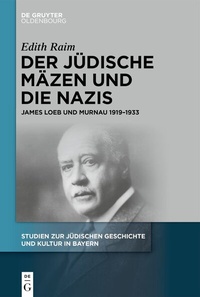 Bild: Der jüdische Mäzen und die Nazis - De Gruyter Oldenbourg
