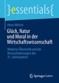 Cover: Gl&uuml;ck, Natur und Moral in der Wirtschaftswissenschaft - Springer Gabler