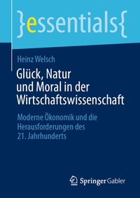 Abbildung von: Glück, Natur und Moral in der Wirtschaftswissenschaft - Springer Gabler