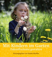 Abbildung von: Mit Kindern im Garten - Freies Geistesleben