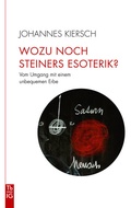 Cover: Wozu noch Steiners Esoterik? - Freies Geistesleben