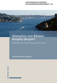 Abbildung von: Dionysios von Byzanz, Anaplus Bospori - Schwabe Verlagsgruppe AG Schwabe Verlag