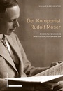Cover: Der Komponist Rudolf Moser - Schwabe Verlagsgruppe AG Schwabe Verlag